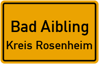 Ortsschild Bad Aibling.Kreis Rosenheim